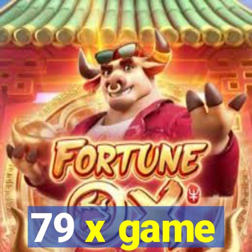 79 x game